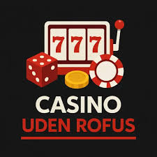 Bet Uden Rufus En Guide til Spil uden Begrænsninger 1317419895 Bet Uden Rufus En Guide til Spil uden Begrænsninger 1317419895